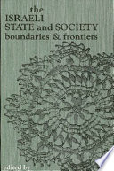 The Israeli state and society : boundaries and frontiers /