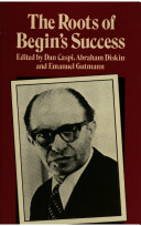 The Roots of Begin's success : the 1981 Israeli elections /