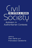 Civil society in Syria and Iran : activism in authoritarian contexts /