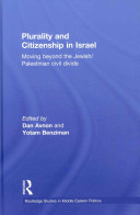 Plurality and citizenship in Israel : moving beyond the Jewish/Palestinian civil divide /