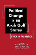 Political change in the Arab Gulf States : stuck in transition /