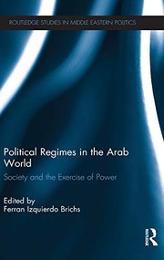 Political regimes in the Arab world : society and the exercise of power /