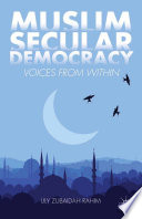Muslim secular democracy : voices from within /