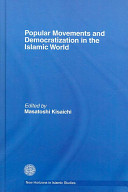 Popular movements and democratization in the Islamic world /