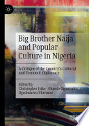 Big Brother Naija and Popular Culture in Nigeria : A Critique of the Country's Cultural and Economic Diplomacy  /