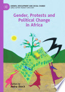 Gender, Protests and Political Change in Africa /