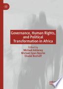 Governance, Human Rights, and Political Transformation in Africa /