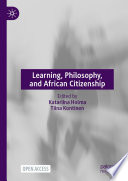 Learning, Philosophy, and African Citizenship /