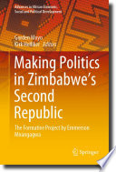 Making Politics in Zimbabwe's Second Republic : The Formative Project by Emmerson Mnangagwa /