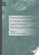 Promoting Efficiency in Jurisprudence and Constitutional Development in Africa /