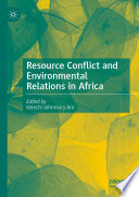 Resource Conflict and Environmental Relations in Africa /