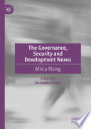 The Governance, Security and Development Nexus : Africa Rising /