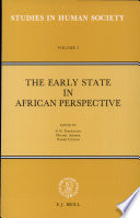 The Early state in African perspective : culture, power, and division of labor /