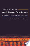 Learning from West African experiences in security sector governance /