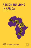 Region-building in Africa : Political and Economic Challenges /
