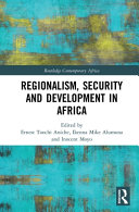 Regionalism, security and development in Africa /