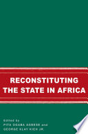 Reconstituting the State in Africa /