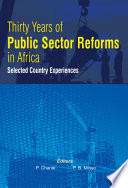 Thirty years of public sector reforms in Africa : selected country experiences /