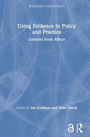 Using evidence in policy and practice : lessons from Africa /