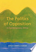 The Politics of opposition in contemporary Africa /