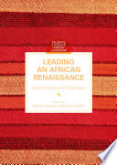 Leading an African renaissance : opportunities and challenges /