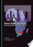 Power politics in Africa : Nigeria and South Africa in comparative perspective /