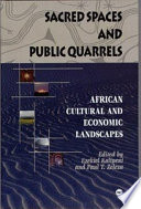 Sacred spaces and public quarrels : African cultural and economic landscapes /