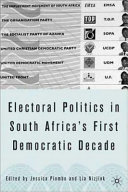 Electoral politics in South Africa : assessing the first democratic decade /
