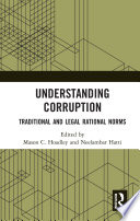 Understanding corruption : traditional and legal rational norms /