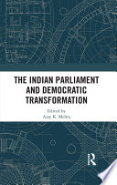 The Indian parliament and democratic transformation /