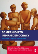 Companion to Indian democracy : resilience, fragility, ambivalence /