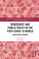 Democracy and public policy in the post-covid-19 world : choices and outcomes /