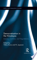 Democratisation in the Himalayas : interests, conflicts and negotiations /