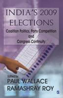India's 2009 elections : coalition politics, party competition, and Congress continuity /