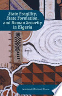 State fragility, state formation, and human security in Nigeria