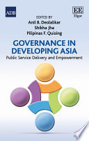 Governance in developing Asia : public service delivery and empowerment /