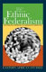 Ethnic federalism : the Ethiopian experience in comparative perspective /
