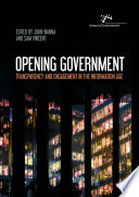 Opening government : transparency and engagement in the information age /