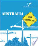 Australia under construction : nation-building : past, present and future /