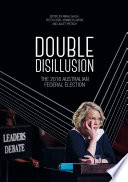 Double disillusion : the 2016 Australian federal election /