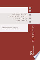 Democratic transition and security in Pakistan /