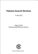 Pakistan general elections, 11 May 2013 : report of the Commonwealth Observer Mission.