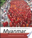 Dictatorship, disorder and decline in Myanmar /