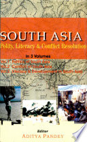 South Asia : polity, literacy and conflict resolution /