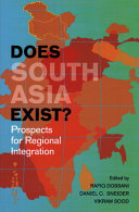 Does South Asia exist? : prospects for regional integration /