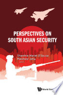 Perspectives on South Asian security /