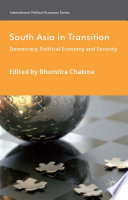 South Asia in transition : democracy, political economy and security /