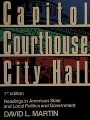 Capitol, courthouse, and city hall : readings in American state and local politics and government /