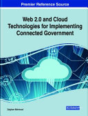 Web 2.0 and cloud technologies for implementing connected government /