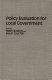 Policy evaluation for local government /